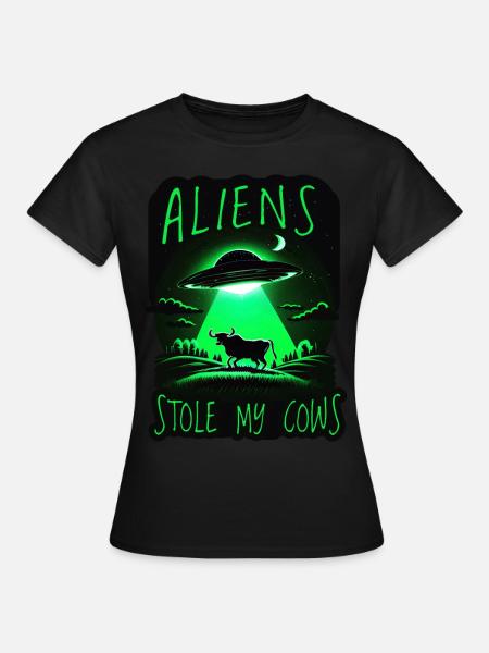 Des extraterrestres ont volé mes vaches - T-shirt Femme - noir