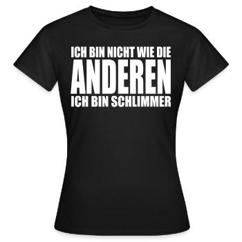 Je ne suis pas comme les autres, je suis pire - T-shirt Femme - noir - Devant - AI Model Female 172 dark (172cm)