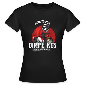 Born To Ride School Dirt Bike Motocross - Women's T-Shirt - black - Front - AI Model Female 172 dark (172cm)