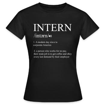 Intern Definition Praktikum Job Assistant Geschenk - Frauen T-Shirt - Schwarz - Vorne - AI Model Female 172 dark (172cm)
