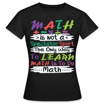 Lustig Mathematik Spruch Mathelehrer Mathesprüche - Frauen T-Shirt - Schwarz - Vorne - AI Model Female 172 dark (172cm)