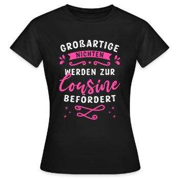 Nichten Cousine Baby Sprüche Lustig Geschenk - Frauen T-Shirt - Schwarz - Vorne - AI Model Female 172 dark (172cm)