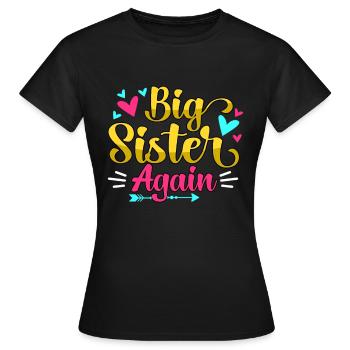 Big Sister Again Announcement Pregnancy Girls - Frauen T-Shirt - Schwarz - Vorne - AI Model Female 172 dark (172cm)