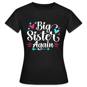 Big Sister Again Announcement Pregnancy Girls - Frauen T-Shirt - Schwarz - Vorne - AI Model Female 172 dark (172cm)