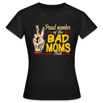 Proud Member Of The Bad Moms Club Mothers Day - Women's T-Shirt - black - Front - AI Model Female 172 dark (172cm)