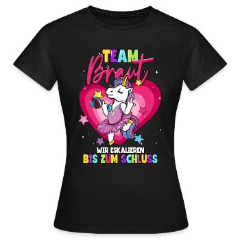 Team Braut wir eskalieren bis zum Schluss - Frauen T-Shirt - Schwarz - Vorne - AI Model Female 172 dark (172cm)