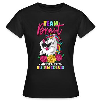 Team Braut wir eskalieren bis zum Schluss - Frauen T-Shirt - Schwarz - Vorne - AI Model Female 172 dark (172cm)