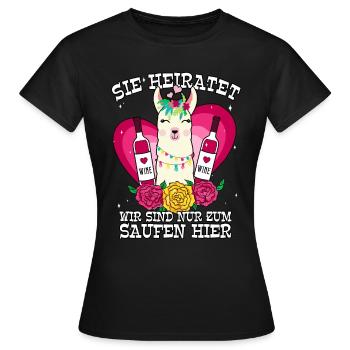 Team Braut Sie heiratet wir sind nur zum saufen - Frauen T-Shirt - Schwarz - Vorne - AI Model Female 172 dark (172cm)