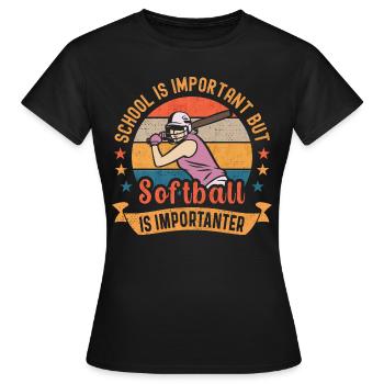 Schule ist wichtig, aber Softball ist wichtiger - Frauen T-Shirt - Schwarz - Vorne - AI Model Female 172 dark (172cm)