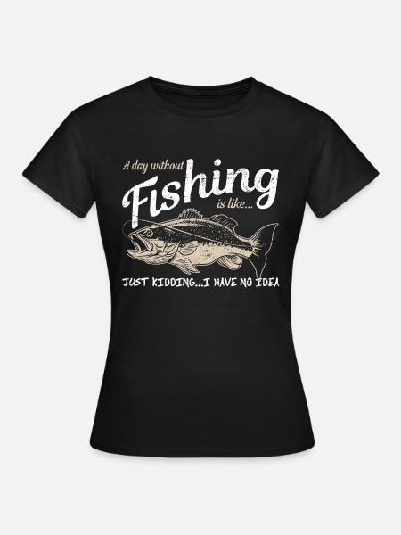 Einen Tag ohne Angeln - Vintage - Frauen T-Shirt - Schwarz