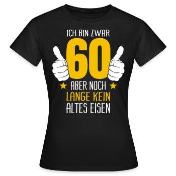 60 Geburtstag Deko Lustig 60. Geburtstag Geschenk - Frauen T-Shirt - Schwarz - Vorne - AI Model Female 172 dark (172cm)
