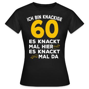 60 Geburtstag Knackig Spruch - Frauen T-Shirt - Schwarz - Vorne - AI Model Female 172 dark (172cm)