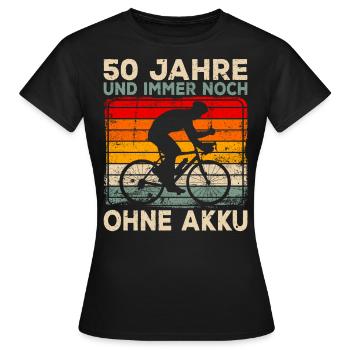 50. Geburtstag 50 Jahre Ohne Akku Fahrrad - Frauen T-Shirt - Schwarz - Vorne - AI Model Female 172 dark (172cm)