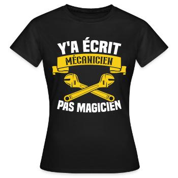Y'a écrit mécanicien pas magicien - T-shirt Femme - noir - Devant - AI Model Female 172 dark (172cm)