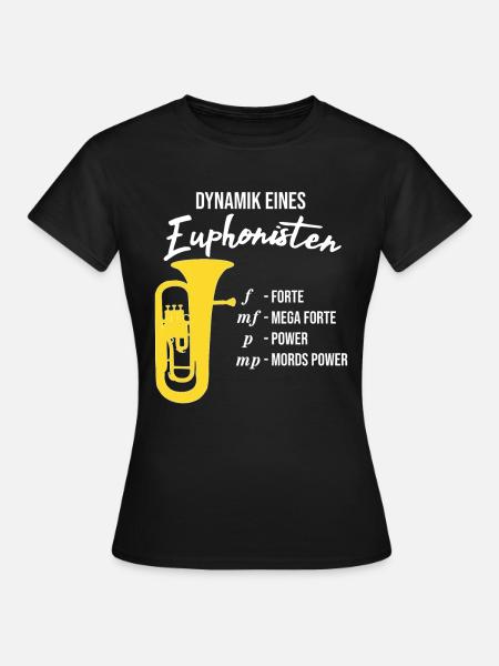 Euphonium - Dynamik eines Euphonisten - Frauen T-Shirt - 