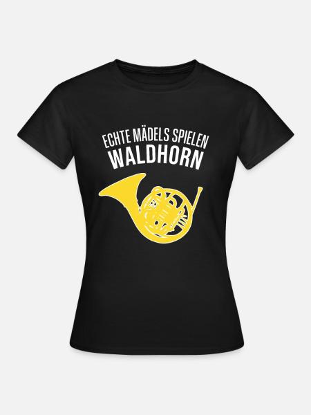 ECHTE MÄDELS SPIELEN WALDHORN - Lustig, F Horn - Frauen T-Shirt - Schwarz