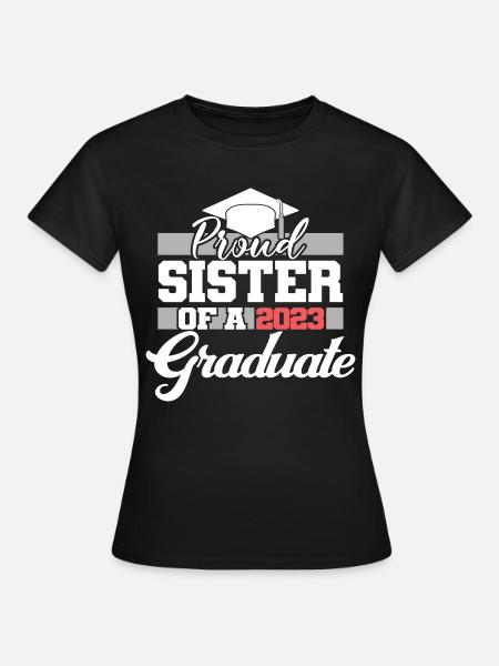 Stolze Schwester eines Abschlussgeschenks 2023 - Frauen T-Shirt - Schwarz
