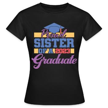 Proud Sister Of A 2023 Graduate Graduation Party - Women's T-Shirt - black - Front - AI Model Female 172 dark (172cm)