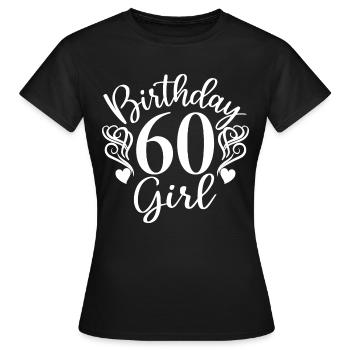 60th Birthday Women Her Birthday Girl 60 Years Old - Women's T-Shirt - black - Front - AI Model Female 172 dark (172cm)