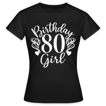 80. Geburtstag Frauen Ihr Geburtstagskind 80 Jahre alt - Frauen T-Shirt - Schwarz - Vorne - AI Model Female 172 dark (172cm)