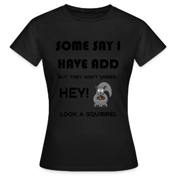Funny ADD Shirt Gift Humour Funny Saying - T-shirt Femme - noir - Devant - AI Model Female 172 dark (172cm)
