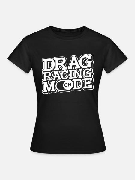 Drag Race - Frauen T-Shirt - Schwarz