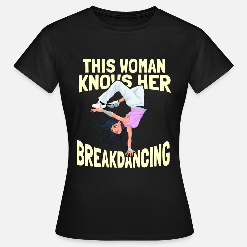 Breakdance Breakdancer Breakdancing - T-shirt Femme - noir