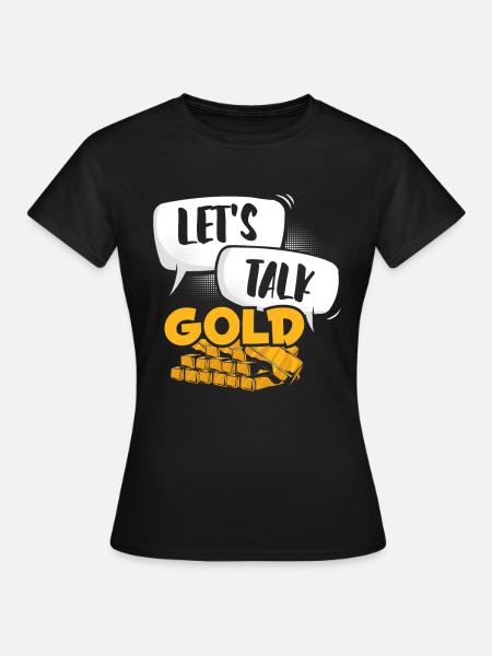 Goldbergbau Goldmine - Frauen T-Shirt - Schwarz