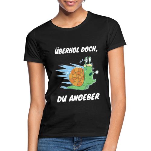 Überhol doch, Du Angeber - Jogging Schnecke - Frauen T-Shirt