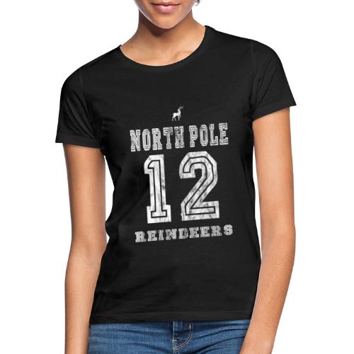 North Pole Reindeers - Nummer 12 - Frauen T-Shirt