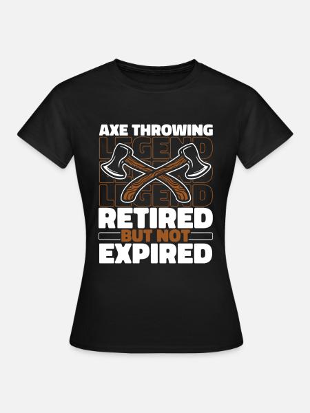 Axtwerfen Axtwerfer Im Ruhestand - Frauen T-Shirt - Schwarz
