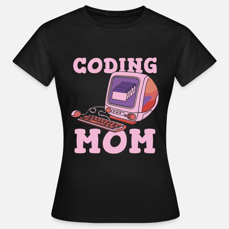 Développeur Coder Programmeur Mère - T-shirt Femme - noir