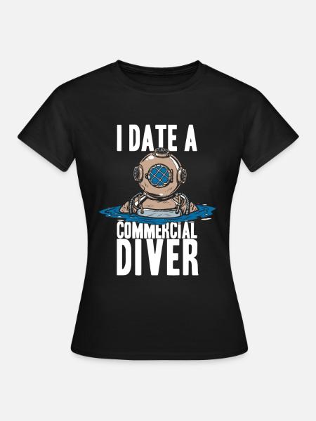 Tauchen Taucher Datierung Kommerzielles Tauchen - Frauen T-Shirt - Schwarz