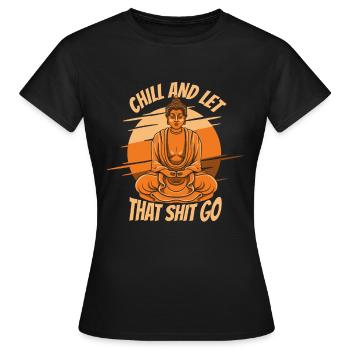 Bouddha bouddhiste Bouddha lâche prise de la merde - T-shirt Femme - noir - Devant - AI Model Female 172 dark (172cm)