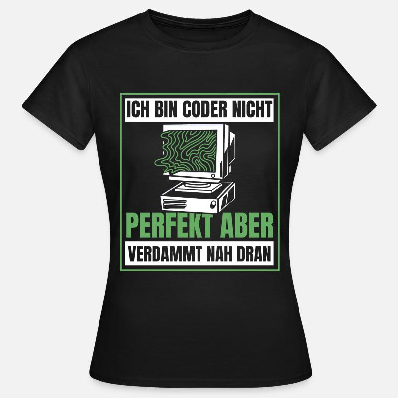 Entwickler Coder Programmierer Humor - Frauen T-Shirt - Schwarz