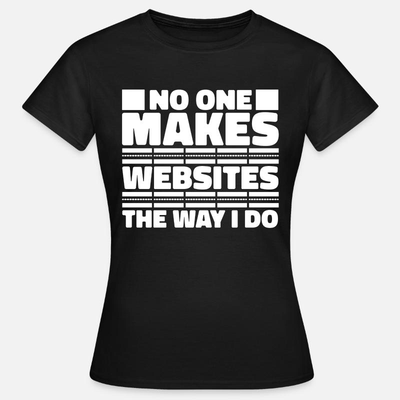 Web Entwickler Webdeveloper Witzig - Frauen T-Shirt - Schwarz