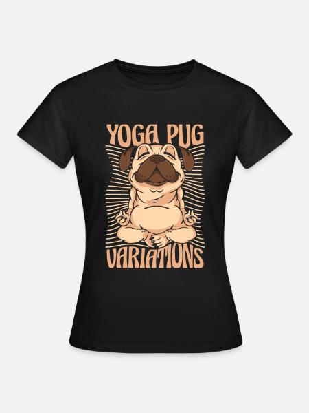 Yoga Hund Yoga Mops - Frauen T-Shirt - Schwarz