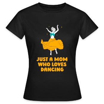 Maman Mère Mère Danse Mère - T-shirt Femme - noir - Devant - AI Model Female 172 dark (172cm)