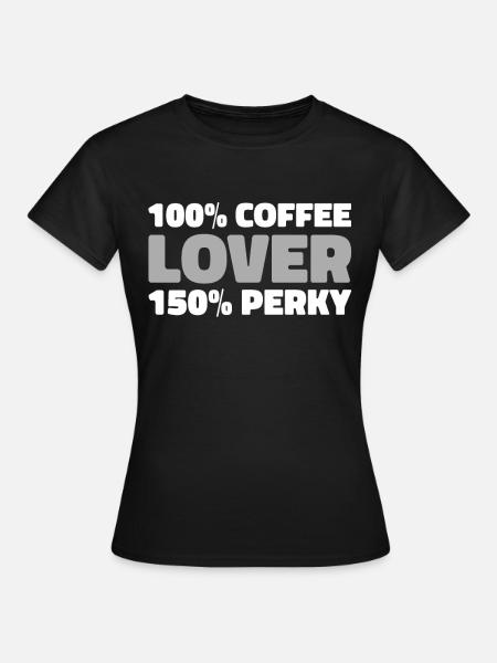 Kaffee Cafe - Frauen T-Shirt - Schwarz