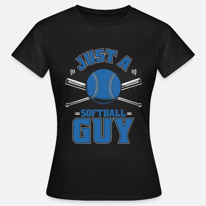 Softball Just A Softball Guy - Women's T-Shirt - black