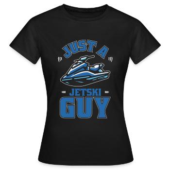 Jet Ski Just A Jet Ski Guy - Frauen T-Shirt - Schwarz - Vorne - AI Model Female 172 dark (172cm)