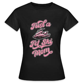 Jet Ski Just A Jet Ski Mom - Frauen T-Shirt - Schwarz - Vorne - AI Model Female 172 dark (172cm)