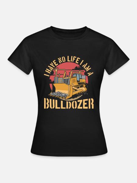 Bulldozer Planierraupe - Frauen T-Shirt - Schwarz