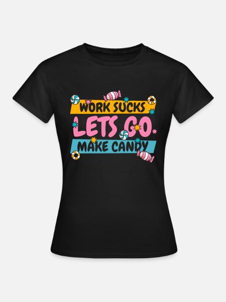 Süßigkeiten Herstellung - Frauen T-Shirt - Schwarz