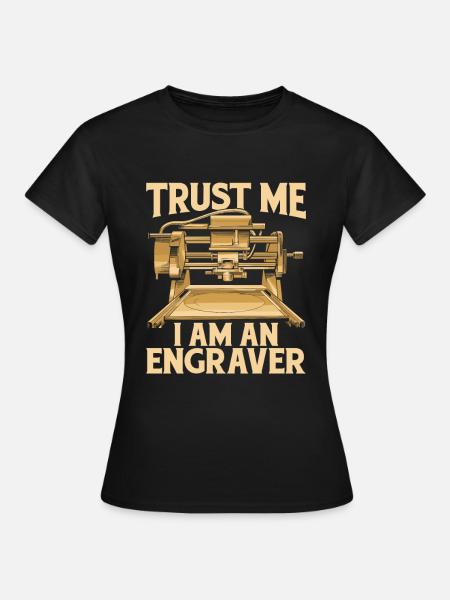Graveur - Frauen T-Shirt - Schwarz
