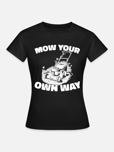 Rasenmäher Mähen - Frauen T-Shirt - Schwarz