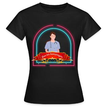 I am a nurse, Ben bir hemşireyim - Frauen T-Shirt - Schwarz - Vorne - AI Model Female 172 dark (172cm)