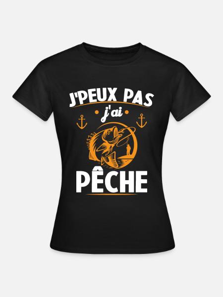 Je Peux Pas J'ai Pêche - T-shirt Femme - noir