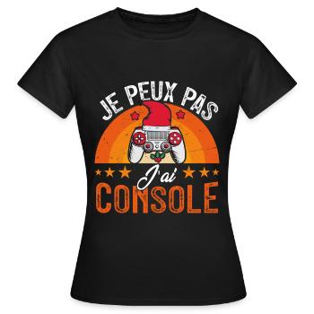 Je peux pas j ai console - T-shirt Femme - noir - Devant - AI Model Female 172 dark (172cm)