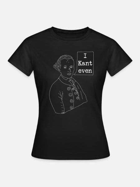 Kant Even Philosophy Design - Frauen T-Shirt - Schwarz